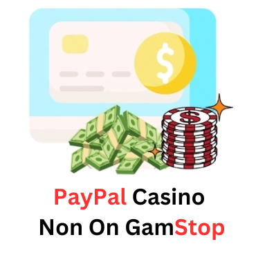 Discover Non GamStop Casinos That Accept PayPal